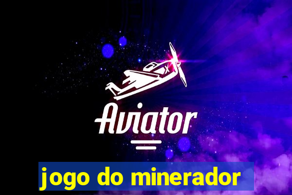 jogo do minerador